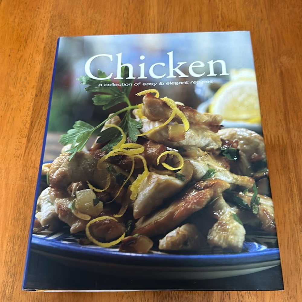 Chicken cookbook. 2007. Hardback. 9”x11 1/2”. Pictures and recipes. New cond
